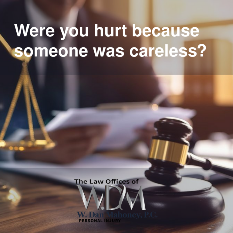 Were you hurt because someone was careless?