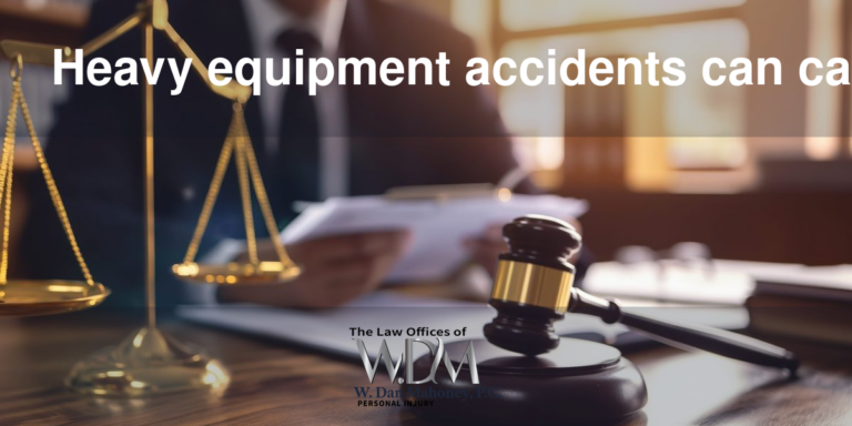 Heavy equipment accidents can cause life-changing injuries.