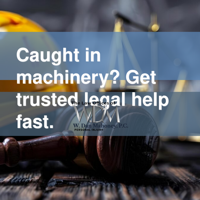 Caught in machinery? Get trusted legal help fast.