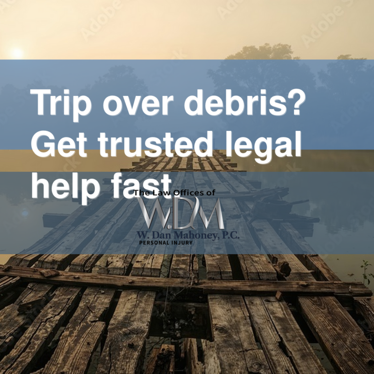 Trip over debris? Get trusted legal help fast.